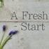 A Fresh Start